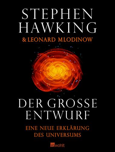 Stephen Hawking, Leonard Mlodinow, Leonard Mlodinow: Der große Entwurf (Hardcover, German language, 2010, Rowohlt)