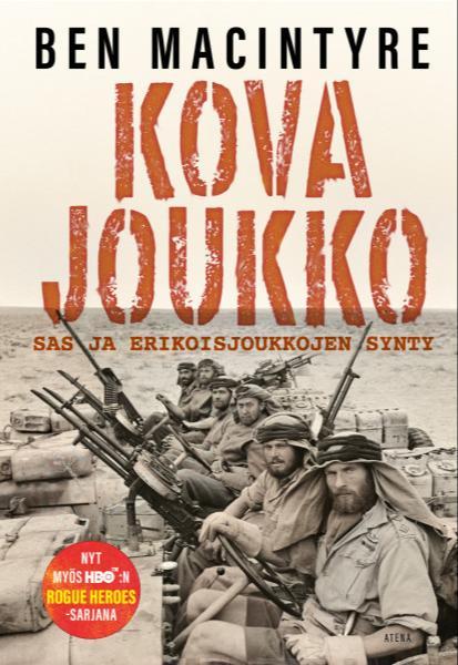 Ben Macintyre: Kova joukko (Finnish language, 2024, Atena Kustannus)