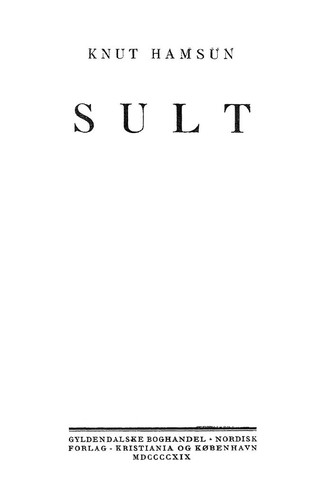 Knut Hamsun: Sult (Norwegian language, 1919, Gyldendalske Boghandel Nordisk)