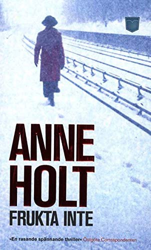 Anne Holt: Frukta inte  [Imported] [Paperback]  (Yngvar Stubo och Inger Johanne Vik, del (Paperback, Pocketförlaget)