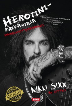 Nikki Sixx: Heroiinipäiväkirja (Hardcover, Finnish language, 2018, Like)