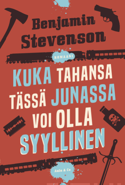 Benjamin Stevenson: Kuka tahansa tässä junassa voi olla syyllinen (Hardcover, Finnish language, 2025, Aula & Co)