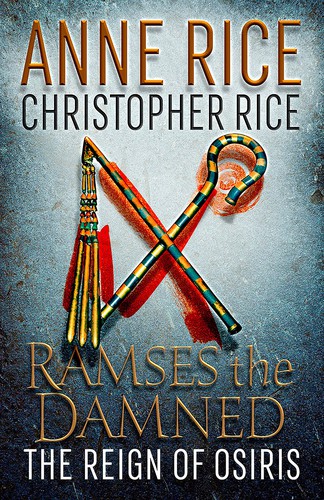 Anne Rice, Christopher Rice: Ramses the Damned (2022, Knopf Doubleday Publishing Group, Anchor)