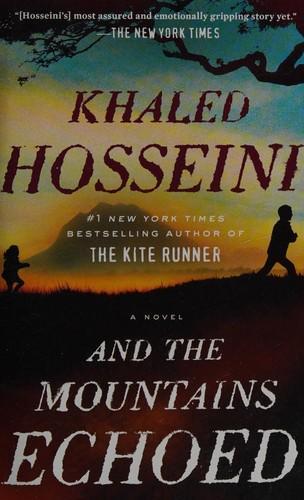 Khaled Hosseini: And the mountains echoed (2014)