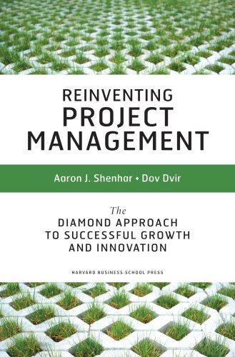Aaron J. Shenhar, Dov Dvir: Reinventing Project Management (Hardcover, 2007, Harvard Business School Press)