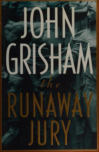 John Grisham: The Runaway Jury (1996, Doubleday)