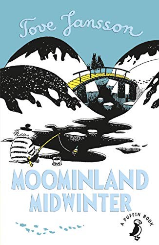 Tove Jansson: Moominland Midwinter (Puffin)