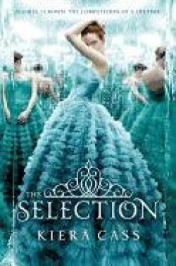 Kiera Cass: The Selection (Hardcover, 2012, HarperTeen)