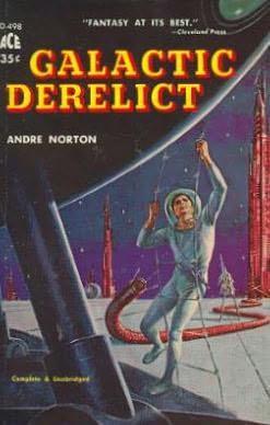 Andre Norton: Galactic Derelict (Paperback, 1961, Ace Books)