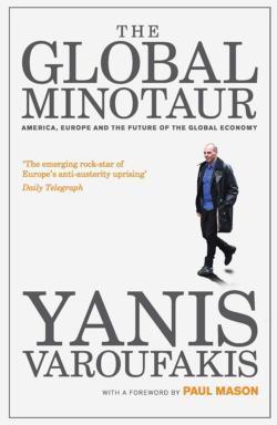 Yanis Varoufakis: Global Minotaur