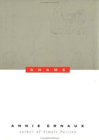 Annie Ernaux: Shame (1998, Seven Stories Press)