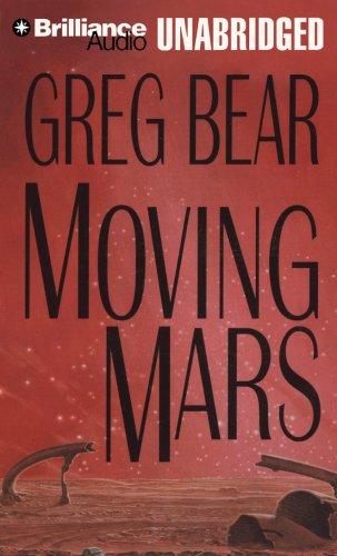 Greg Bear: Moving Mars (AudiobookFormat, 2008, Brilliance Audio on MP3-CD)