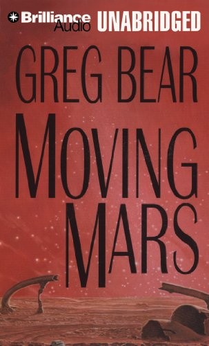 Greg Bear: Moving Mars (AudiobookFormat, 2013, Brilliance Audio)