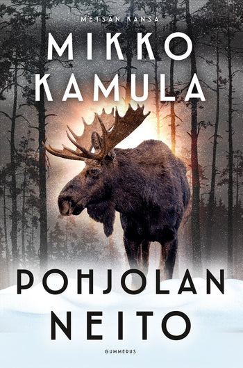 Mikko Kamula: Pohjolan neito (Hardcover, Finnish language, 2025, Gummerus)