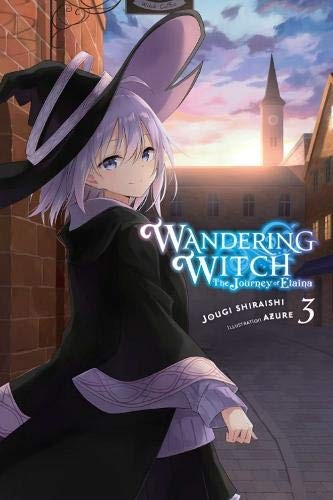 Jougi Shiraishi, Azure, Itsuki Nanao: Wandering Witch, Vol. 3 (Paperback, 2020, Yen Press, LLC)