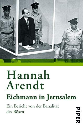 Hannah Arendt: Eichmann in Jerusalem (2014, Piper Verlag GmbH)