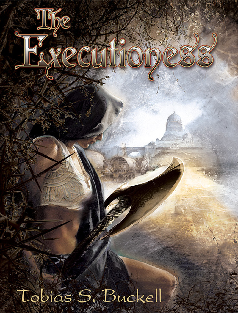 Tobias S. Buckell: The Executioness (Hardcover, 2011, Subterranean Press)