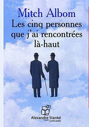 Mitch Albom: Les cinq personnes que j'ai rencontrées là-haut (French language, 2016)