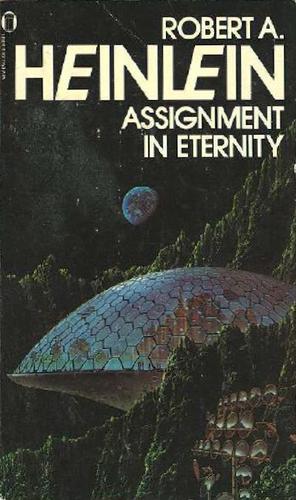 Robert A. Heinlein: Assignment in Eternity (Vol. 1) (Paperback, New English Library)