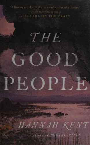 Hannah Kent: The good people (2017)