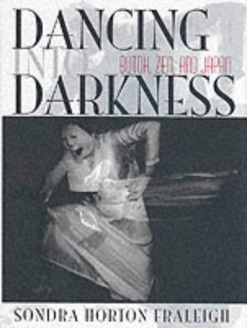 Sondra Horton Fraleigh: Dancing into Darkness (Hardcover, 1999, Dance Books)