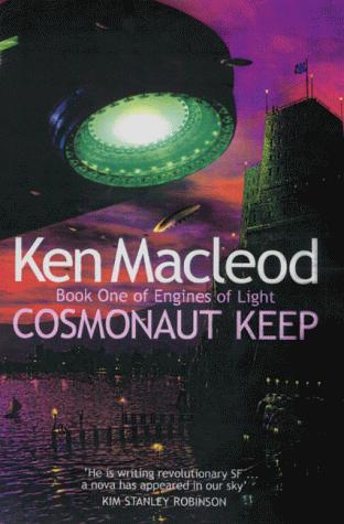 Ken MacLeod: Cosmonaut keep (2000, Orbit)