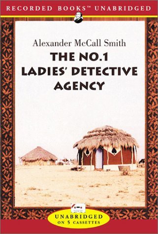 Alexander McCall Smith, Lisette Lecat: The No. 1 Ladies' Detective Agency (AudiobookFormat, 2003, Recorded Books)