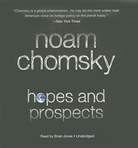 Noam Chomsky: Hopes and Prospects (AudiobookFormat, 2011, Haymarket Books)