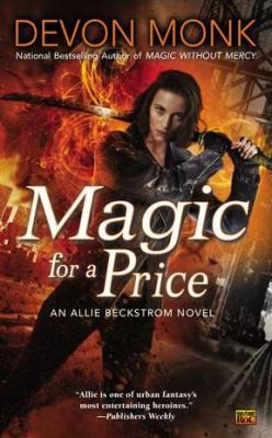 Devon Monk: Magic For A Price An Allie Beckstrom Novel (2012, Roc)