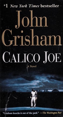 John Grisham: Calico Joe (2013, Dell)