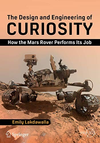 Emily Lakdawalla: The Design and Engineering of Curiosity (Paperback, 2018, Springer)