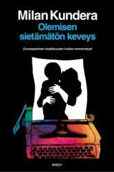 Milan Kundera: Olemisen sietämätön keveys (Hardcover, Finnish language, 1996, WSOY)