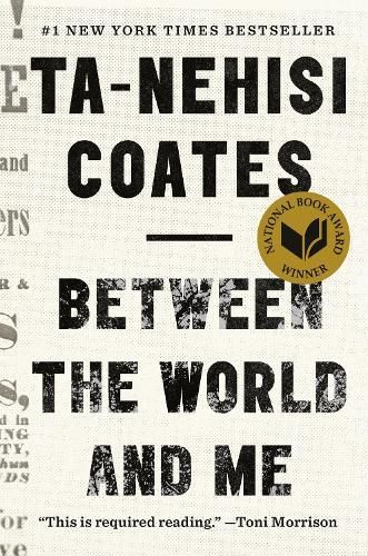 Ta-Nehisi Coates: Between The World and Me (Hardcover, 2015, Spiegel &​ Grau)