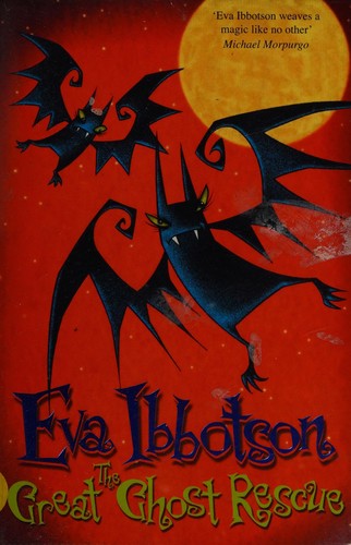 Eva Ibbotson: The great ghost rescue (2001, Macmillan Children's Books)