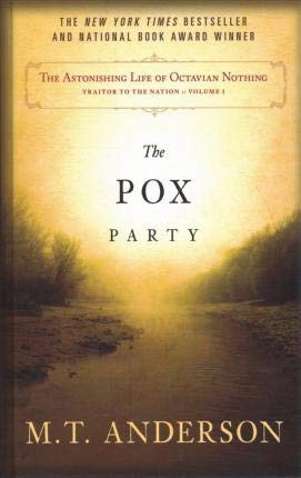 M. T. Anderson: The Astonishing Life of Octavian Nothing, Traitor to the Nation, Volume 1 (Hardcover, 2020, Thorndike Striving Reader)