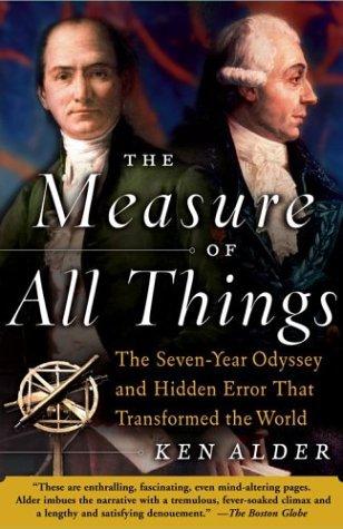 Ken Alder: The Measure of All Things (Paperback, 2003, Free Press)