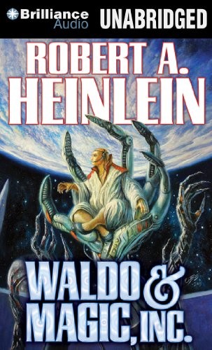 Robert A. Heinlein, MacLeod Andrews: Waldo & Magic, Inc. (AudiobookFormat, Brilliance Audio)