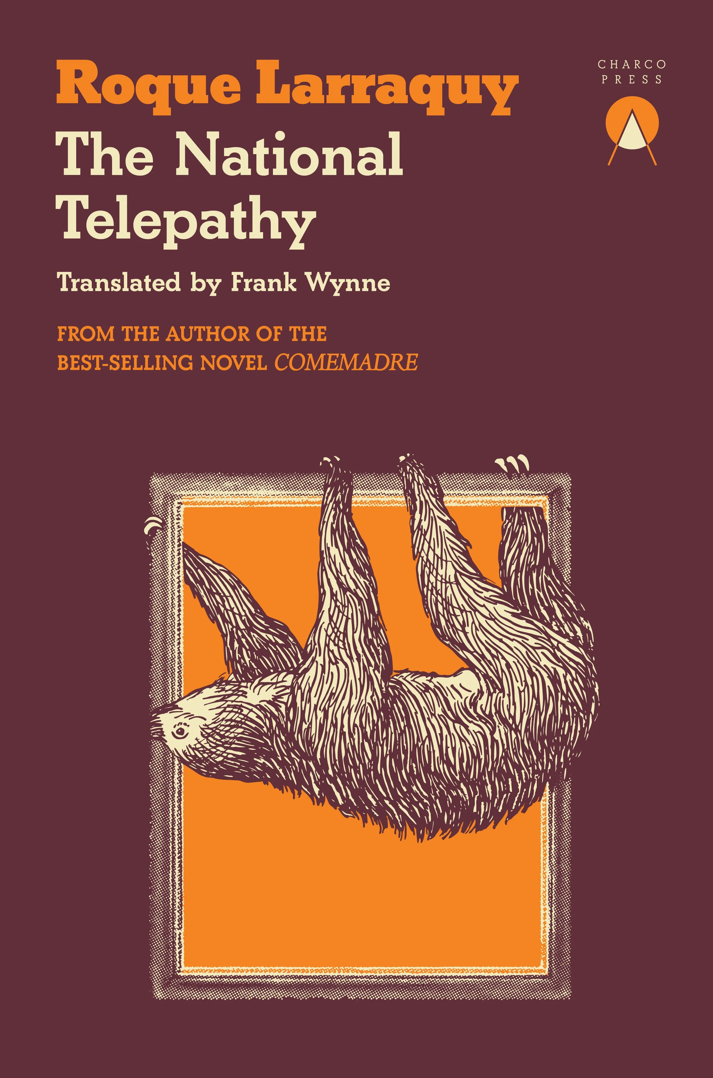 Roque Larraquy: The National Telepathy (Paperback, 2025, Charco Press)