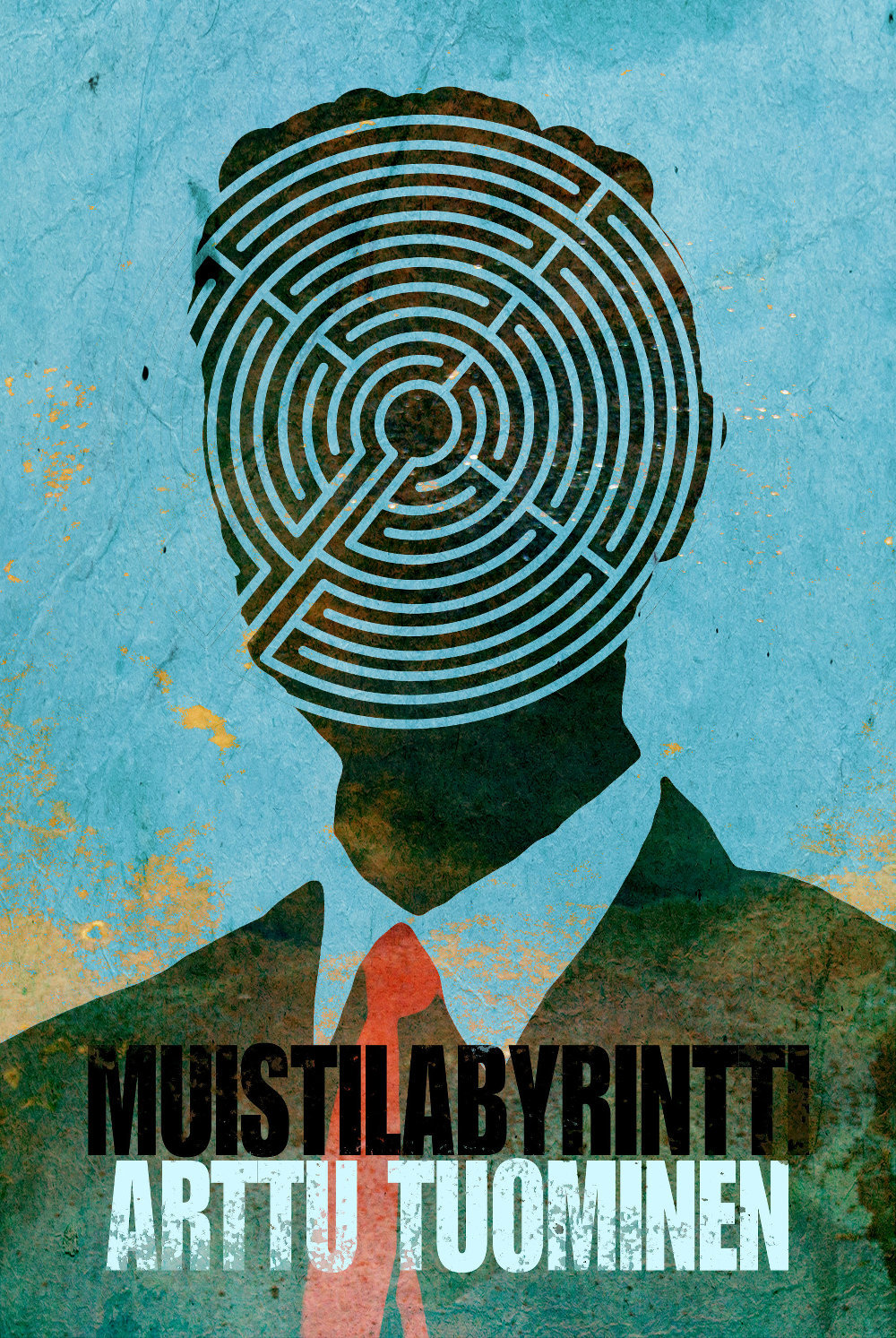 Arttu Tuominen: Muistilabyrintti (Hardcover, Finnish language, 2015, Myllylahti Oy)