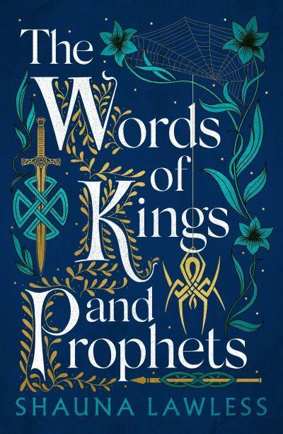 Shauna Lawless: The Words of Kings and Prophets (2023, Head of Zeus)