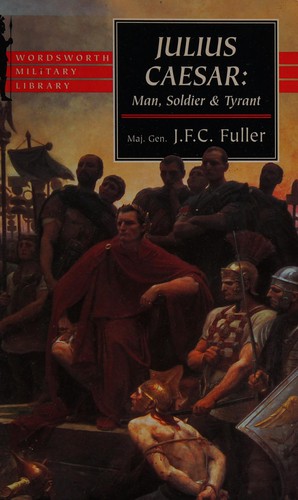 J. F. C. Fuller: Julius Caesar (1998, Wordsworth Edns.)