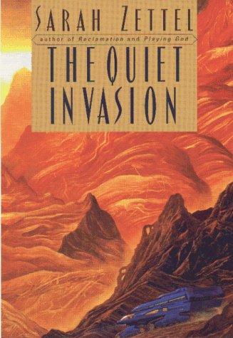 Sarah Zettel: The quiet invasion (2000, Warner Books)