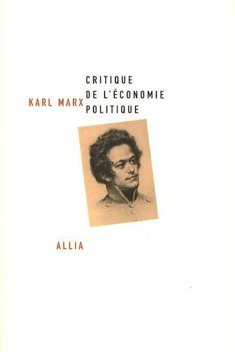 Karl Marx: Critique de l'économie politique (French language, 2007, Éditions Allia)