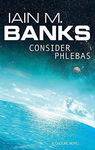 Iain M. Banks: Consider Phlebas (2005, Orbit)