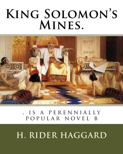 Henry Rider Haggard: King Solomon's Mines. (Paperback, 2018, CreateSpace Independent Publishing Platform)