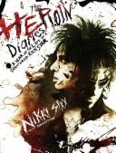 Nikki Sixx: The Heroin Diaries (Hardcover, 2007, Pocket Books)