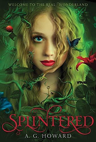 A. G. Howard: Splintered