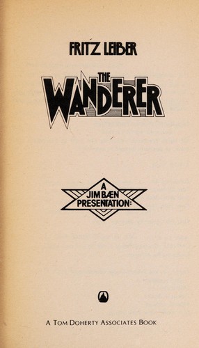 Fritz Leiber: The Wanderer (Paperback, 1983, Tom Doherty Assoc Llc)