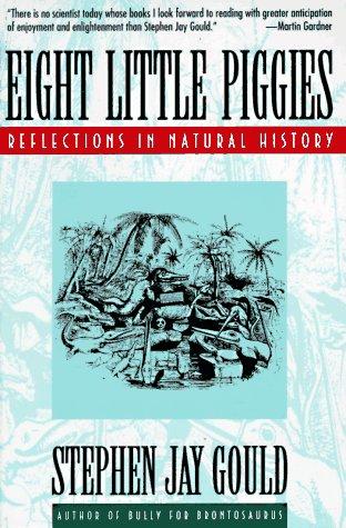 Stephen Jay Gould: Eight Little Piggies (W. W. Norton & Company)