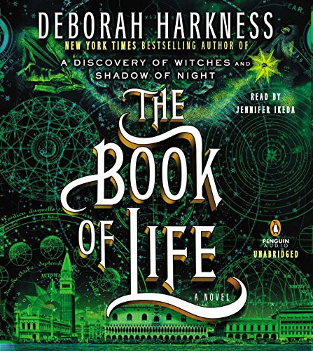 Deborah Harkness, Jennifer Ikeda: The Book of Life (AudiobookFormat, 2014, Penguin Audio)